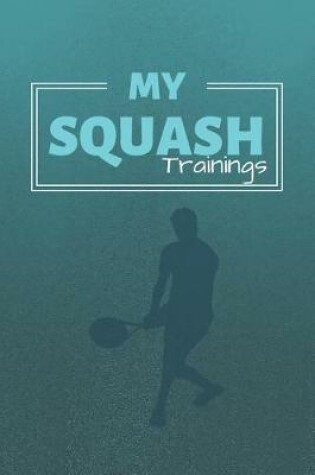 Cover of My Squash Trainings