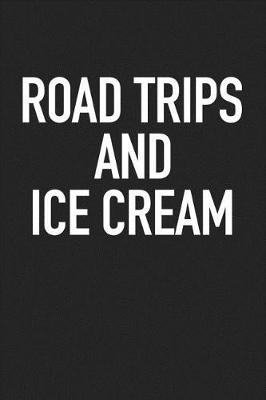 Book cover for Road Trips and Ice Cream