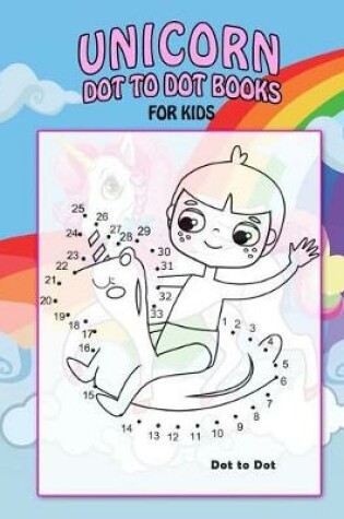 Cover of Unicorn Dot to Dot Books For Kids