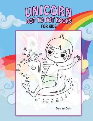 Book cover for Unicorn Dot to Dot Books For Kids