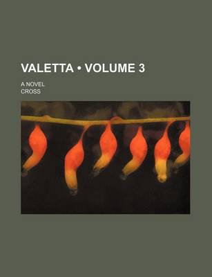 Book cover for Valetta (Volume 3); A Novel