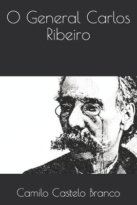 Book cover for O General Carlos Ribeiro