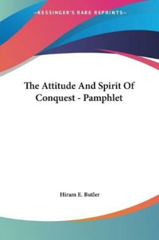 Cover of The Attitude And Spirit Of Conquest - Pamphlet