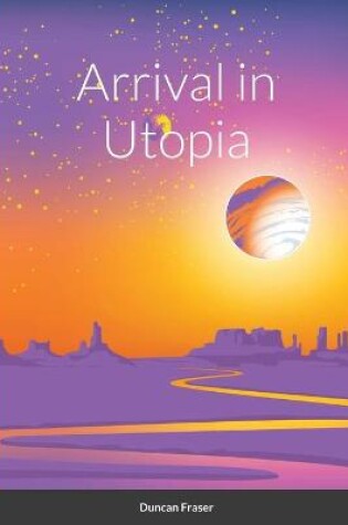 Cover of Arrival in Utopia