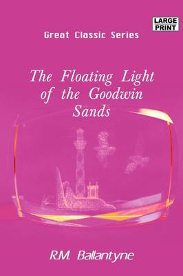 Book cover for The Floating Light of the Goodwin Sands