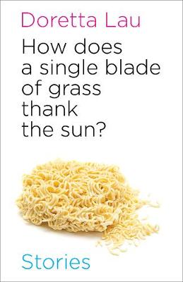 Book cover for How Does A Single Blade of Grass Thank the Sun?