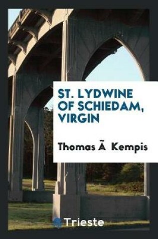 Cover of St. Lydwine of Schiedam, Virgin