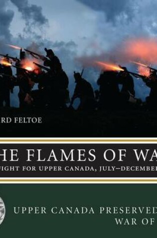 Cover of Flames of War, The: The Fight for Upper Canada, July December 1813
