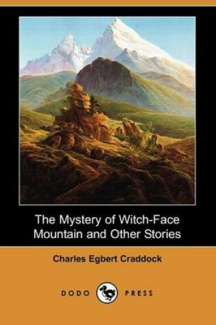 Cover of The Mystery of Witch-Face Mountain and Other Stories (Dodo Press)