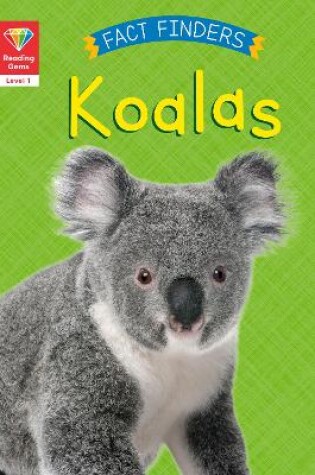 Cover of Reading Gems Fact Finders: Koalas (Level 1)