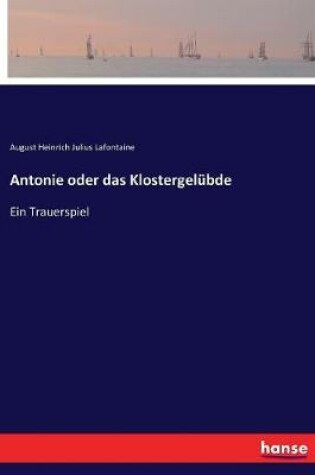 Cover of Antonie oder das Klostergelübde