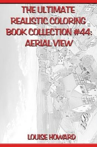 Cover of The Ultimate Realistic Coloring Book Collection #44