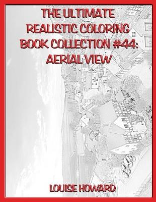 Book cover for The Ultimate Realistic Coloring Book Collection #44