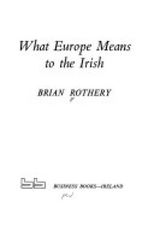 Cover of What Europe Means to the Irish