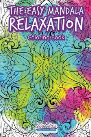 Cover of The Easy Mandala Relaxation Coloring Book