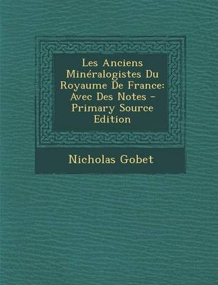 Book cover for Les Anciens Mineralogistes Du Royaume de France