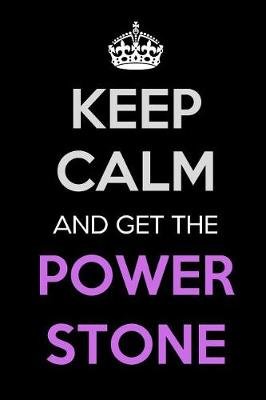 Book cover for Keep Calm and Get The Power Stone