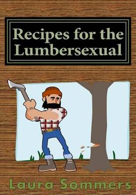 Book cover for Recipes for the Lumbersexual
