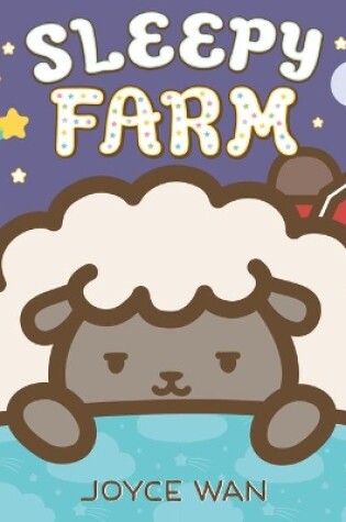 Cover of Sleepy Farm: A Lift-The-Flap Book