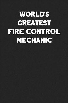 Book cover for World's Greatest Fire Control Mechanic