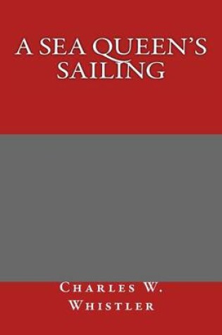 Cover of A Sea Queen's Sailing