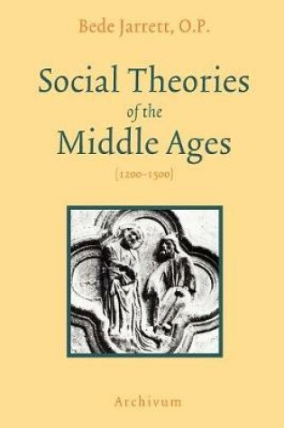 Cover of Social Theories of the Middle Ages (1200-1500)