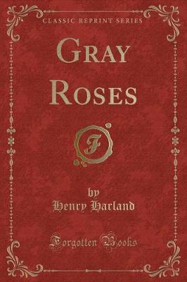 Book cover for Gray Roses (Classic Reprint)