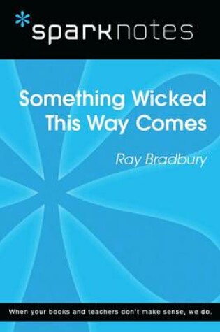 Cover of Something Wicked This Way Comes (Sparknotes Literature Guide)