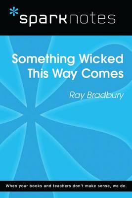 Book cover for Something Wicked This Way Comes (Sparknotes Literature Guide)