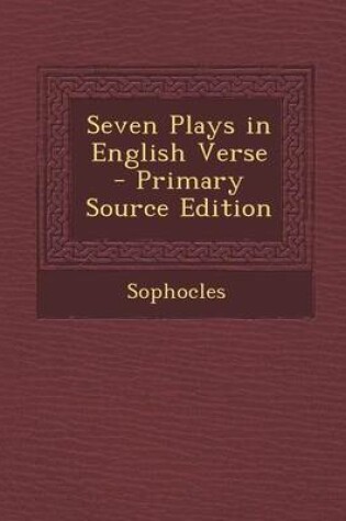 Cover of Seven Plays in English Verse - Primary Source Edition