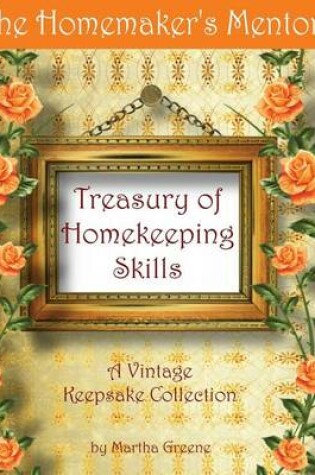 Cover of The Homemaker's Mentor Treasury of Homekeeping Skills