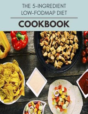 Book cover for The 5-ingredient Low-fodmap Diet Cookbook