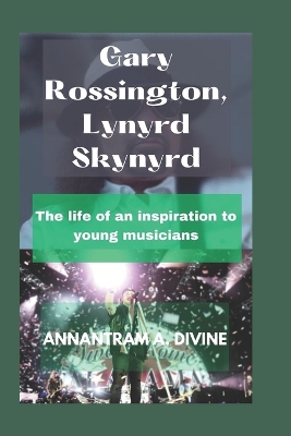 Book cover for Gary Rossington, Lynyrd Skynyrd