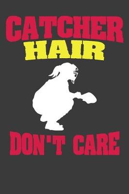 Book cover for Catcher Hair Don't Care