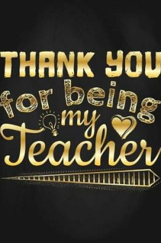 Cover of Thank You for Being My Teacher