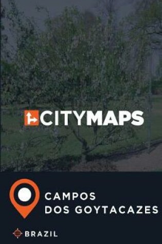 Cover of City Maps Campos dos Goytacazes Brazil