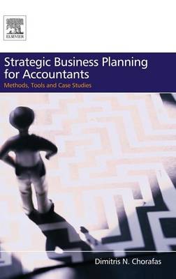 Book cover for Strategic Business Planning for Accountants: Methods, Tools and Case Studies