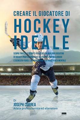 Book cover for Creare il Giocatore Di Hockey Ideale