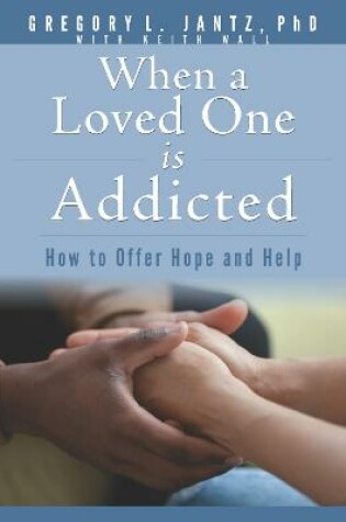 Cover of When a Loved One Is Addicted