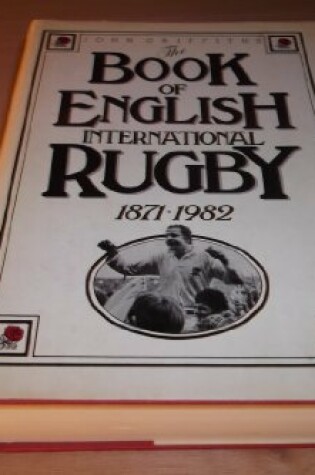 Cover of Book of English International Rugby, 1871-1982