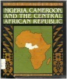 Book cover for Nigeria, Cameroon and the Central African Republic