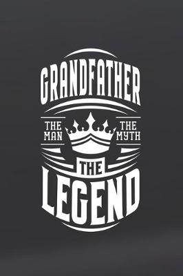 Book cover for Grandfather The Man The Myth The Legent