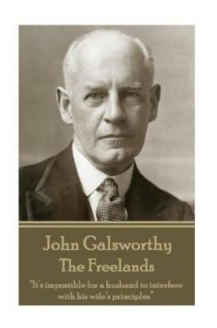 Cover of John Galsworthy - The Freelands