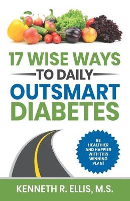 Book cover for 17 Wise Ways to Daily Outsmart Diabetes