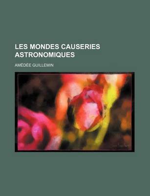 Book cover for Les Mondes Causeries Astronomiques