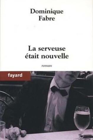 Cover of La Serveuse Etait Nouvelle