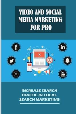 Cover of Video And Social Media Marketing For Pro