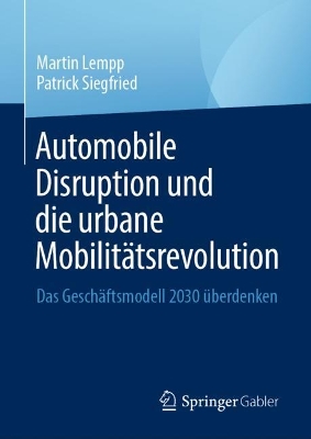 Book cover for Automobile Disruption und die urbane Mobilitätsrevolution