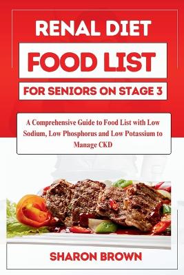 Book cover for Renal Diet Food List for Seniors on Stage 3