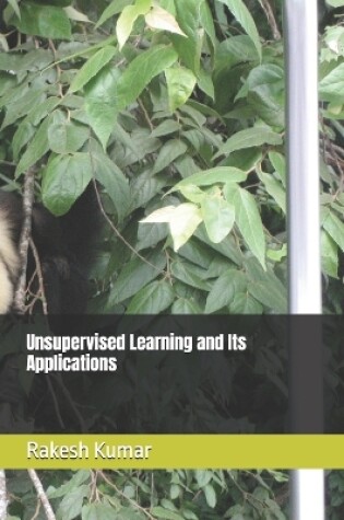 Cover of Unsupervised Learning and Its Applications